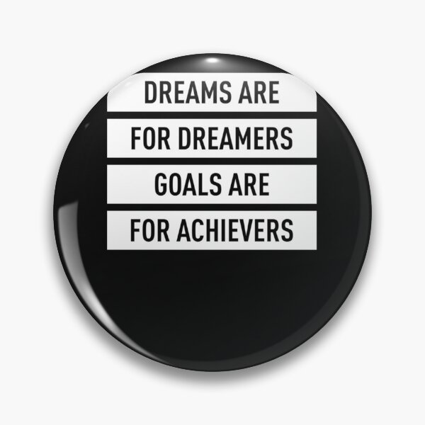 Item preview, Dreams Are For Dreamers Goals Are For Achievers (White) Classic designed and sold by luptakkites.