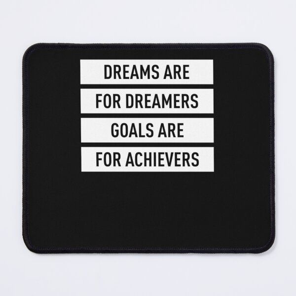 Item preview, Dreams Are For Dreamers Goals Are For Achievers (White) Classic designed and sold by luptakkites.