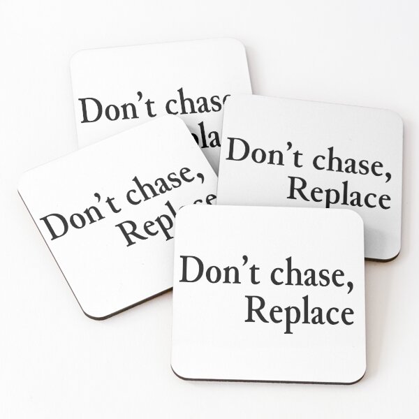 Item preview, Don’t chase, replace  designed and sold by Eveen.