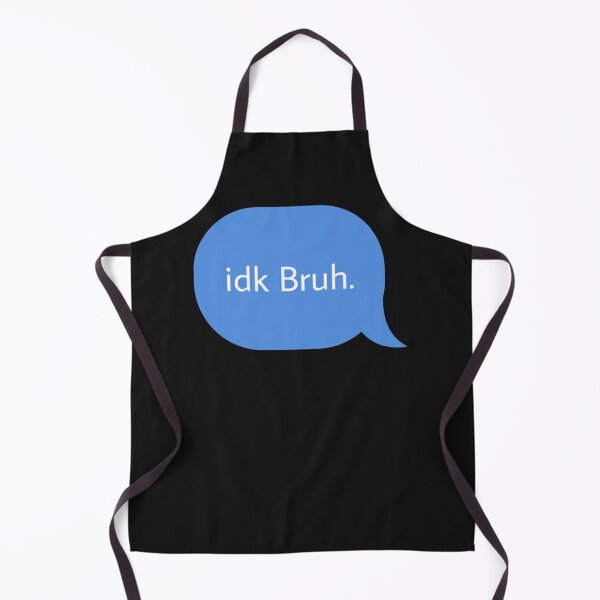 Item preview, Idk bruh    designed and sold by beierymzerva.