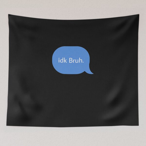 Item preview, Idk bruh    designed and sold by beierymzerva.