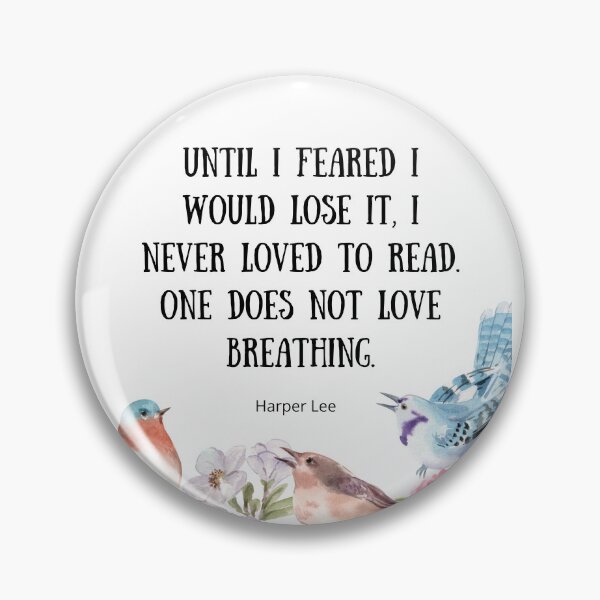 Item preview, Until I Feared I Would Lose It - To Kill A Mockingbird Quote designed and sold by BeakHouse.