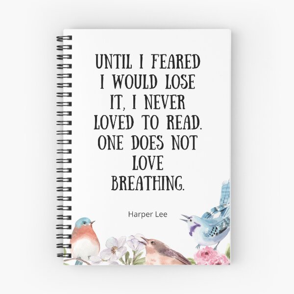 Item preview, Until I Feared I Would Lose It - To Kill A Mockingbird Quote designed and sold by BeakHouse.