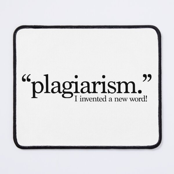 Item preview, Plagiarism: I just invented a new word! designed and sold by Olivia Ossege.
