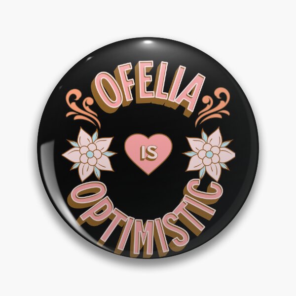 Item preview, Ofelia es optimista - Nombres - Regalos de cumpleaños - Aficionados a la aliteración designed and sold by epicthoughts.