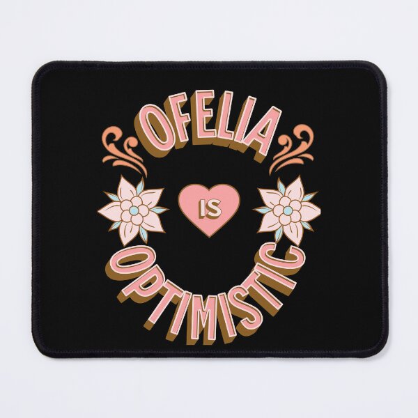 Item preview, Ofelia es optimista - Nombres - Regalos de cumpleaños - Aficionados a la aliteración designed and sold by epicthoughts.