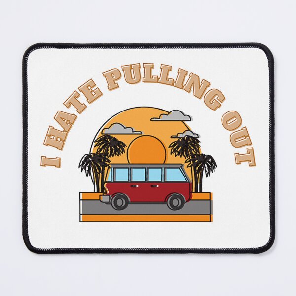 Item preview, I Hate Pulling out  designed and sold by formylovelydog.