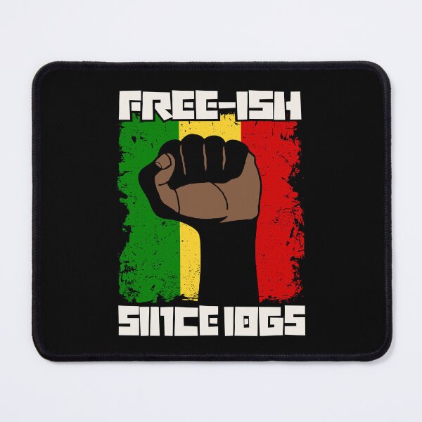 Item preview, Juneteenth Free-ish Since 1865 Freedom Fist Equality designed and sold by pixeljamz.