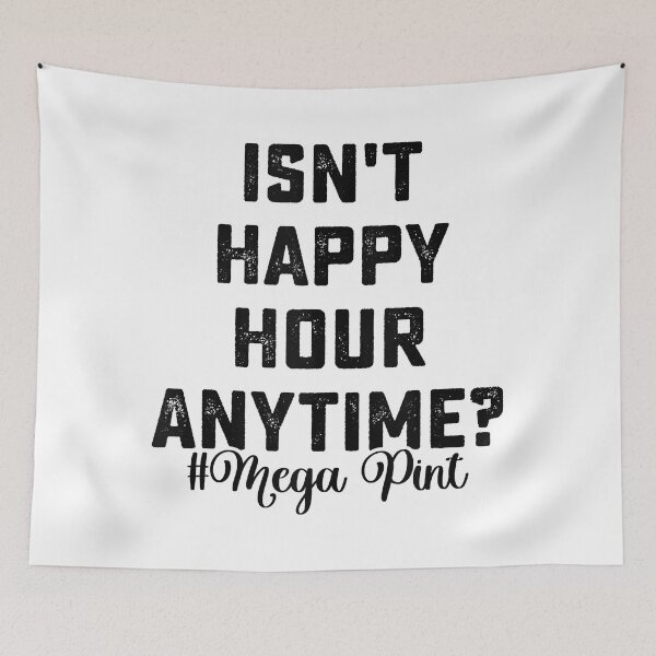 Item preview, Isn't Happy Hour Anytime Mega Pint designed and sold by emotionaldegrad.
