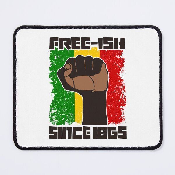 Item preview, Copy of Juneteenth Free-ish Since 1865 Freedom Fist Equality designed and sold by pixeljamz.