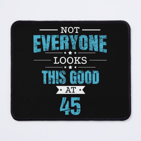 Item preview, 45th Birthday Gift Retro Fourty Five 45 Years Looks This Good Blue designed and sold by haselshirt.