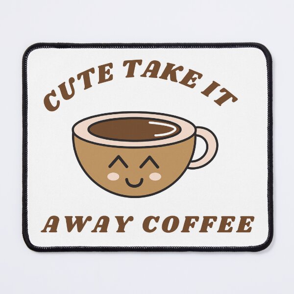 Item preview, Cute Take it away coffee designed and sold by formylovelydog.