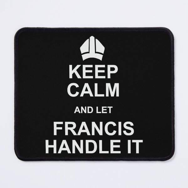 Item preview, Pope Shirt Keep Calm And Let Francis Handle It Gift Tee designed and sold by haselshirt.