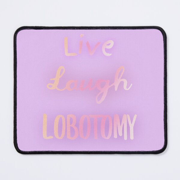 Item preview, LIVE LAUGH LOBOTOMY designed and sold by BoneArtPetite.