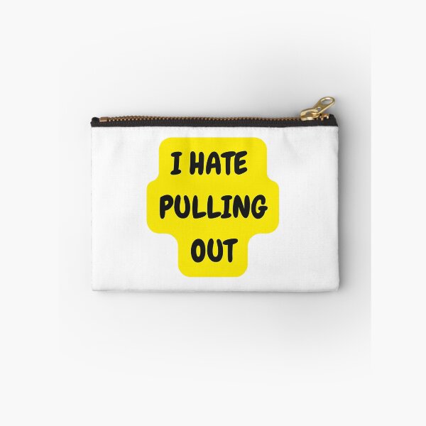 Item preview, I Hate Pulling out  designed and sold by formylovelydog.
