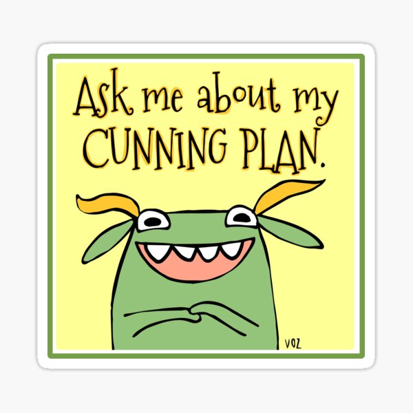 Cunning Plan Sticker