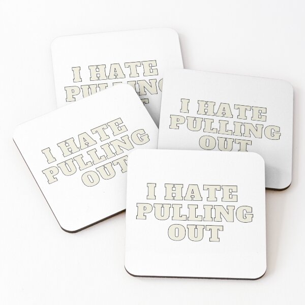 Item preview, I Hate Pulling out  designed and sold by formylovelydog.
