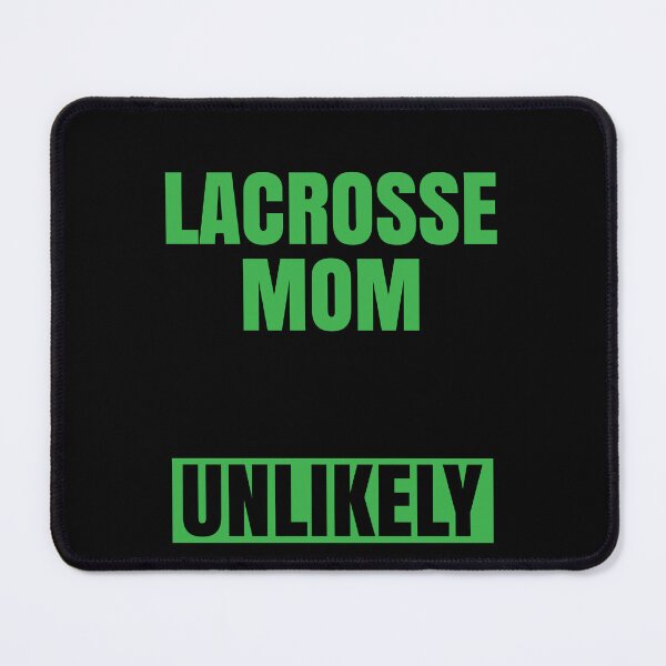 Item preview, Lacrosse Mom Can't Stay Quite Sports Gift Idea designed and sold by haselshirt.