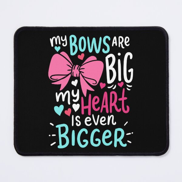 Item preview, My Bows Are Big My Heart Even Bigger Valentine's designed and sold by haselshirt.