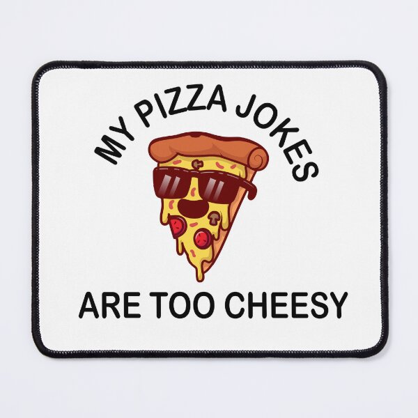 Item preview, My pizza jokes are too cheesy designed and sold by Ach B.
