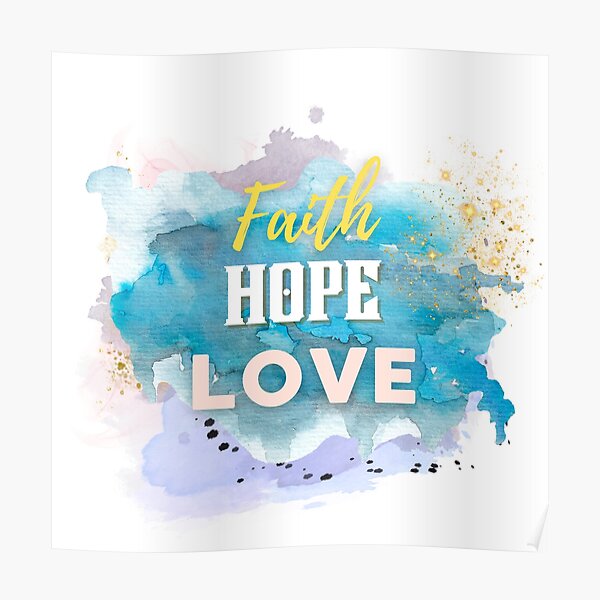 Faith, hope and Love sparkle Poster