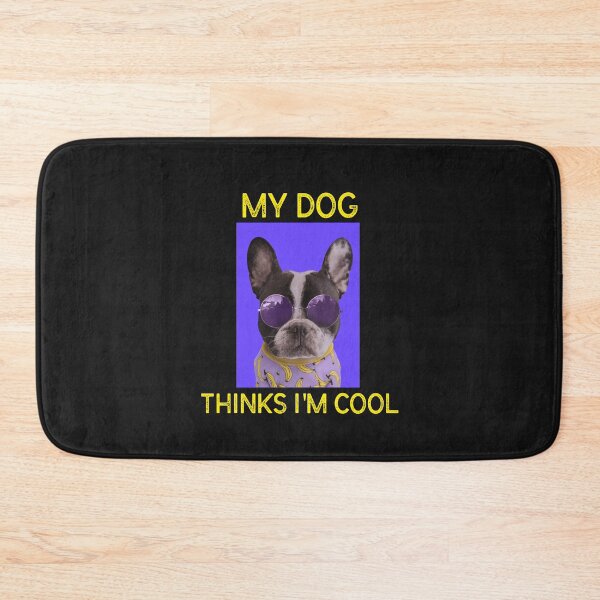 Item preview, My Dog Thinks I'm Cool designed and sold by MrTsTshirts.