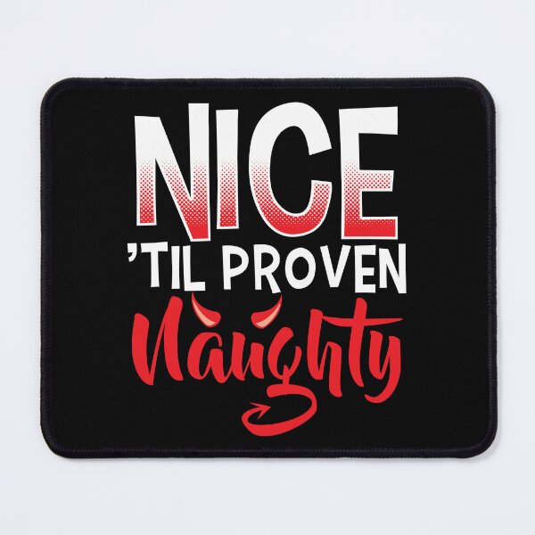 Item preview, Nice 'Til Proven Naughty Christmas Santa List Gift designed and sold by haselshirt.