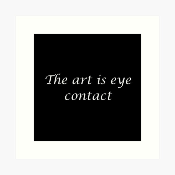 Item preview, The art is eye contact designed and sold by muchhappier.