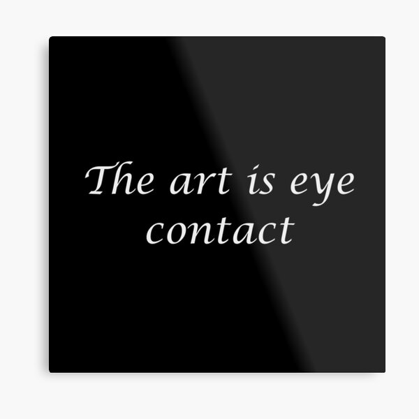 Item preview, The art is eye contact designed and sold by muchhappier.