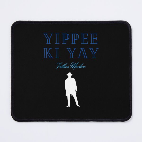 Item preview, Yippee Ki Yay Mother designed and sold by ckylin.