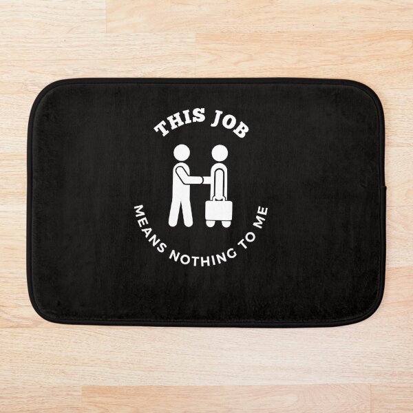 Artikelvorschau, This Job Means Nothing To Me Gag Gift entworfen und verkauft von AverageJoesBBQ.