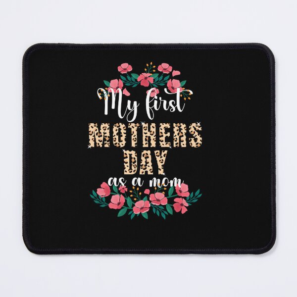 Item preview, MY 1ST MOTHERS DAY AS A MOM LEOPARD designed and sold by sobriowslen.