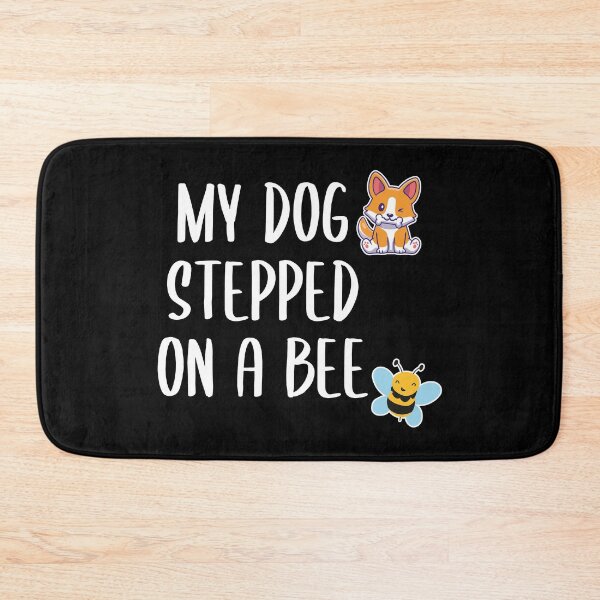 Item preview, My Dog Stepped on a Bee (White-Black BG) designed and sold by FilipeFerreira.