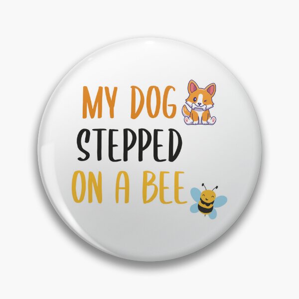 Item preview, My Dog Stepped on a Bee (Colors) designed and sold by FilipeFerreira.