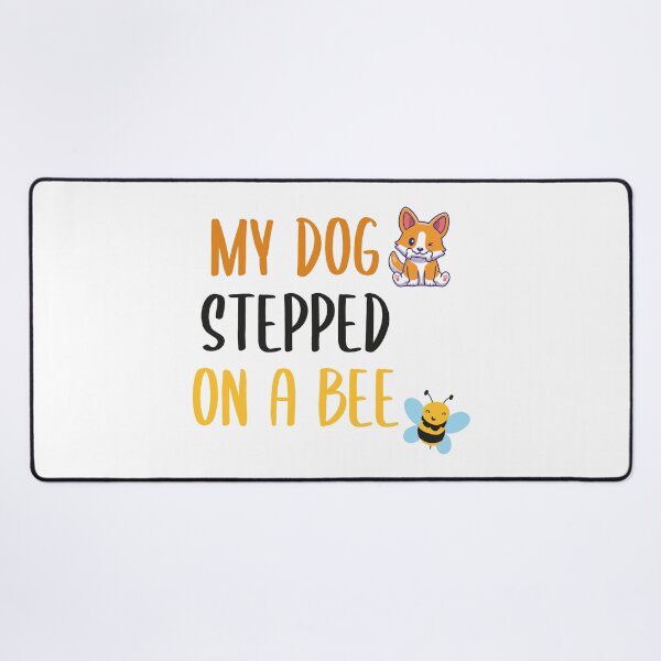 Item preview, My Dog Stepped on a Bee (Colors) designed and sold by FilipeFerreira.