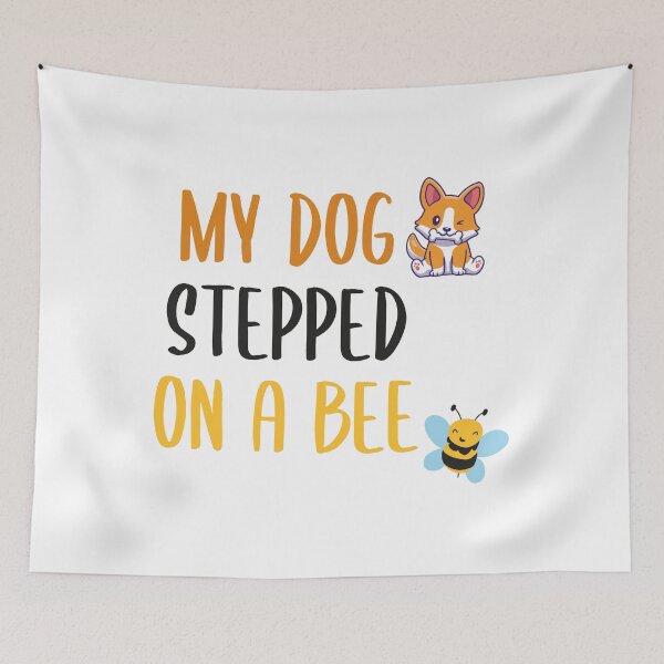Item preview, My Dog Stepped on a Bee (Colors) designed and sold by FilipeFerreira.