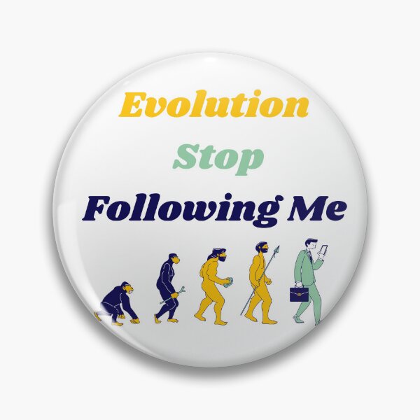 Item preview,  Evolution Stop Following Me designed and sold by yassminishop.