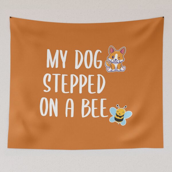 Item preview, My Dog Stepped on a Bee (Orange BG) designed and sold by FilipeFerreira.