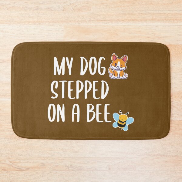 Item preview, My Dog Stepped on a Bee (Brown BG) designed and sold by FilipeFerreira.