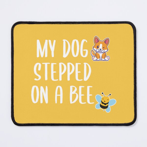 Item preview, My Dog Stepped on a Bee (Yellow BG) designed and sold by FilipeFerreira.