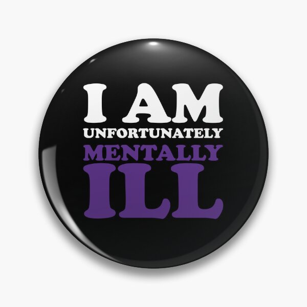 Item preview, I am Unfortunately Mentally Ill designed and sold by SomeDesignThing.