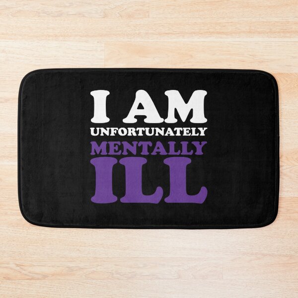 Item preview, I am Unfortunately Mentally Ill designed and sold by SomeDesignThing.