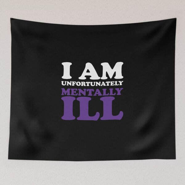 Item preview, I am Unfortunately Mentally Ill designed and sold by SomeDesignThing.
