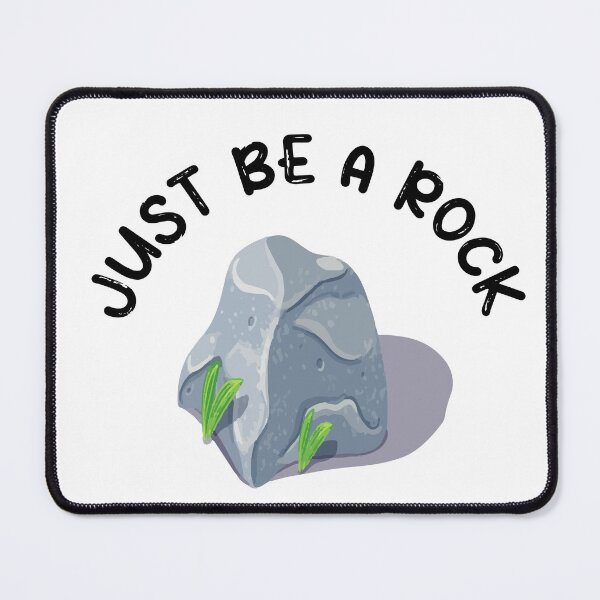 Item preview, Just be a rock  designed and sold by Ach B.