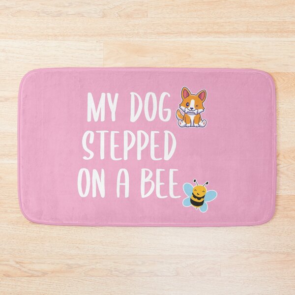 Item preview, My Dog Stepped on a Bee (Pink BG) designed and sold by FilipeFerreira.