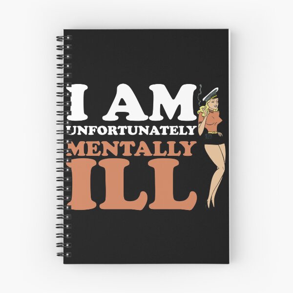 Item preview, I am Unfortunately Mentally Ill | Pinup Girl  designed and sold by SomeDesignThing.