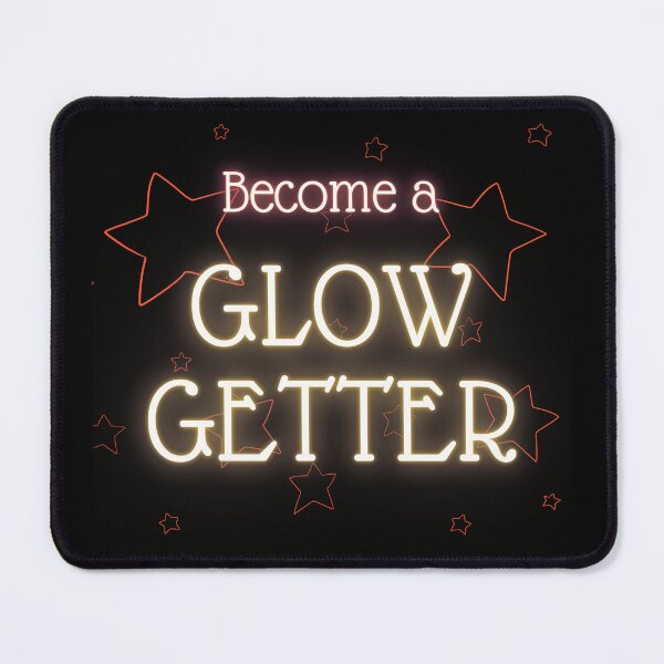 Item preview, Become a Glow-Getter! designed and sold by LaurenPatrick.