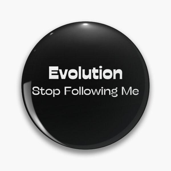 Item preview,   Evolution Stop Following Me designed and sold by yassminishop.