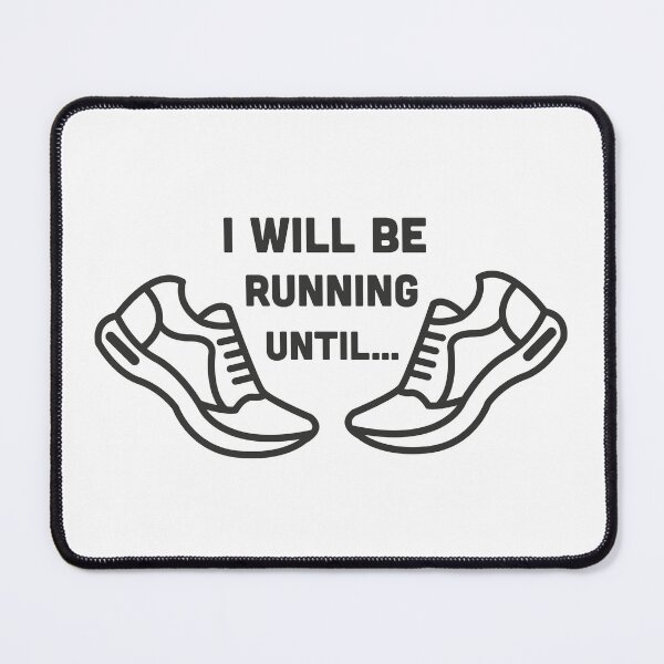 Item preview, I will be runing until... designed and sold by doGraph.