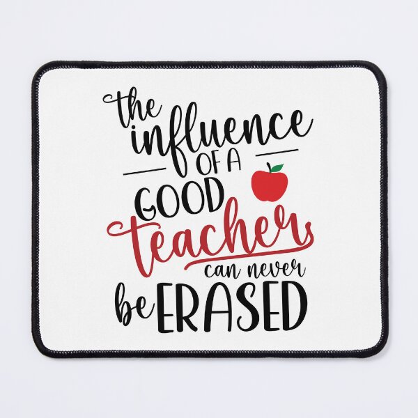 Item preview, The Influence Of A Good Teacher Can Never Be Erased Inspirational Teacher Appreciation School designed and sold by clothesy7.